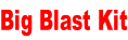 Big Blast Kit